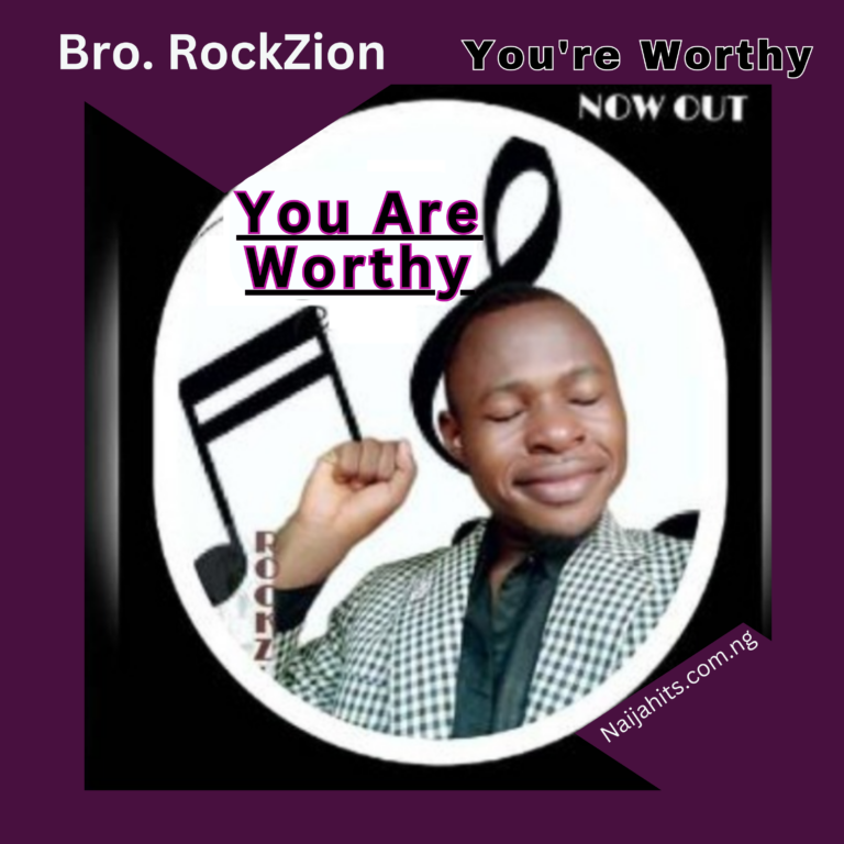 Bro. RockZion - You Are Worthy mp3 download