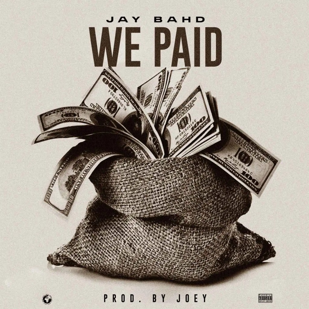 Jay Bahd - We Paid mp3